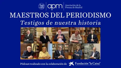 Testigos de nuestra historia - Asociaci&oacute;n de Prensa de Madrid