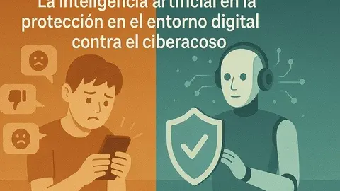 La inteligencia artificial en la protección en el entorno digital contra el ciberacoso