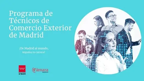 Madrid lanza su quinto programa de Técnicos de Comercio Exterior con prácticas internacionales en 2026