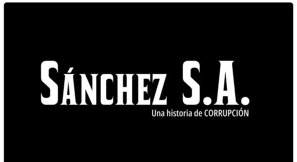 Sánchez S.A. Una historia de corrupción’, documental de 
Hazte Oír - X