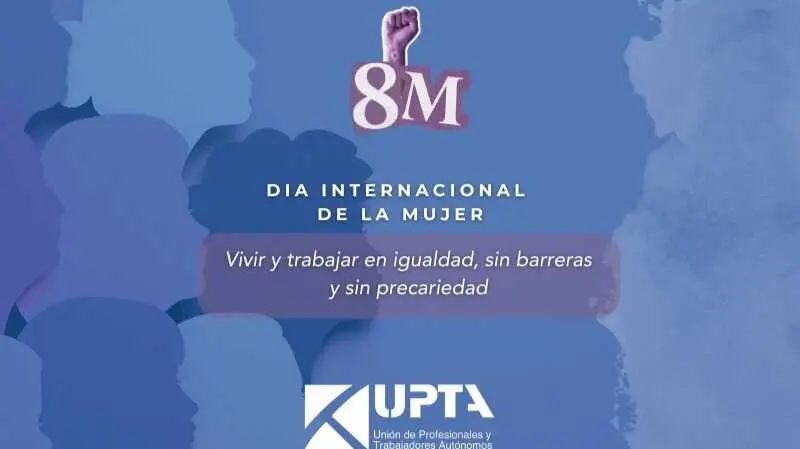 Uni&oacute;n de Profesionales y Trabajadores Aut&oacute;nomos UPTA por el 8M pide reducir la brecha entre hombres y mujeres aut&oacute;nomos