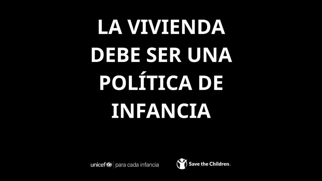 Cartel de Unicef Espa&ntilde;a y Save the children sobre el Plan Estatal de Vivienda 2026-2030 de Espa&ntilde;a aprobado por el Consejo de Ministros