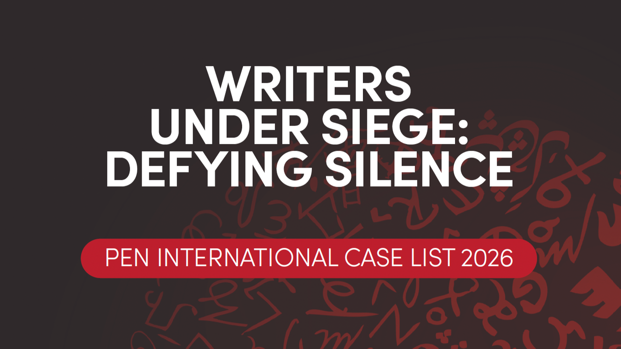 Informe PEN International 2026: Persecuci&oacute;n mundial de escritores - Imagen de PEN International