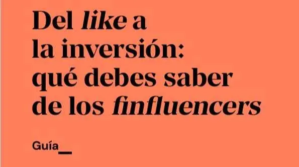 Cartel 'Del like a la inversi&oacute;n: qu&eacute; debes saber de los finfluencers' - Imagen de la Comisi&oacute;n Nacional del Mercado de Valores (CNMV)