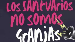 Cartel Los santuarios no somos granjas