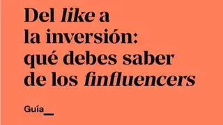 Cartel 'Del like a la inversi&oacute;n: qu&eacute; debes saber de los finfluencers' - Imagen de la Comisi&oacute;n Nacional del Mercado de Valores (CNMV)