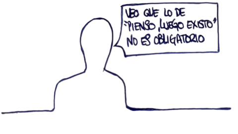 Pienso, luego existo