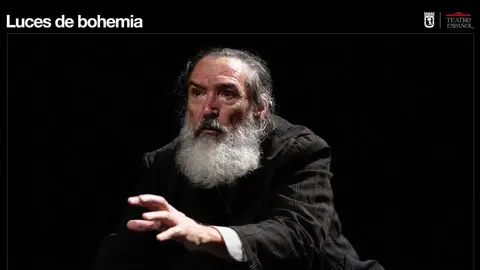 Luces de bohemia &ndash; Javier Naval &ndash; Teatro Espa&ntilde;ol