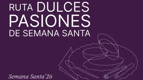 Cartel de la ruta &lsquo;Dulces Pasiones de Semana Santa&rsquo;