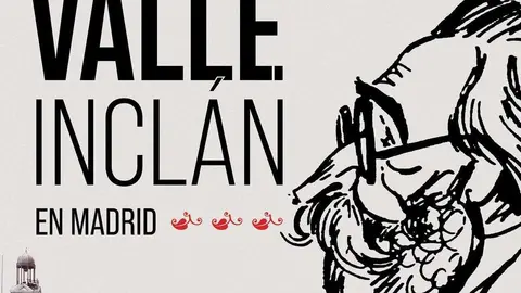 Agenda cultural Madrid. Valle Incl&aacute;n en Madrid - Comunidad de Madrid