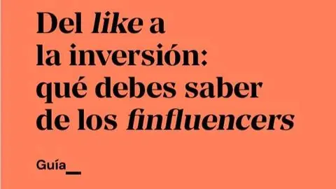 Cartel 'Del like a la inversi&oacute;n: qu&eacute; debes saber de los finfluencers' - Imagen de la Comisi&oacute;n Nacional del Mercado de Valores (CNMV)