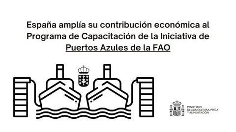 Espa&ntilde;a destina 125.440 euros a la Iniciativa Puertos Azules de la FAO - Imagen del Ministerio de Agricultura, Pesca y Alimentaci&oacute;n