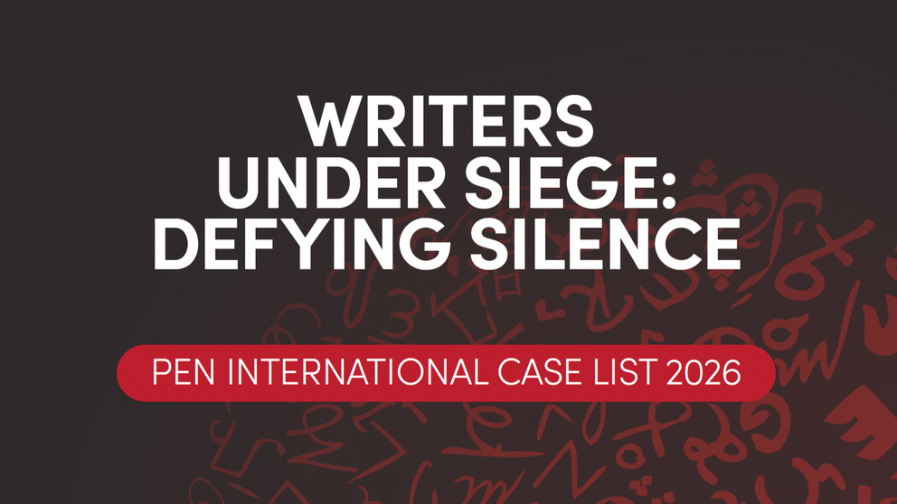 Informe PEN International 2026: Persecuci&oacute;n mundial de escritores - Imagen de PEN International