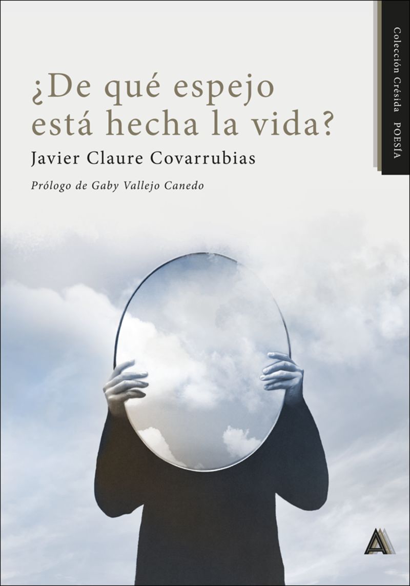 Poemario ¿De qué espejo está hecha la vida? de Javier Claure