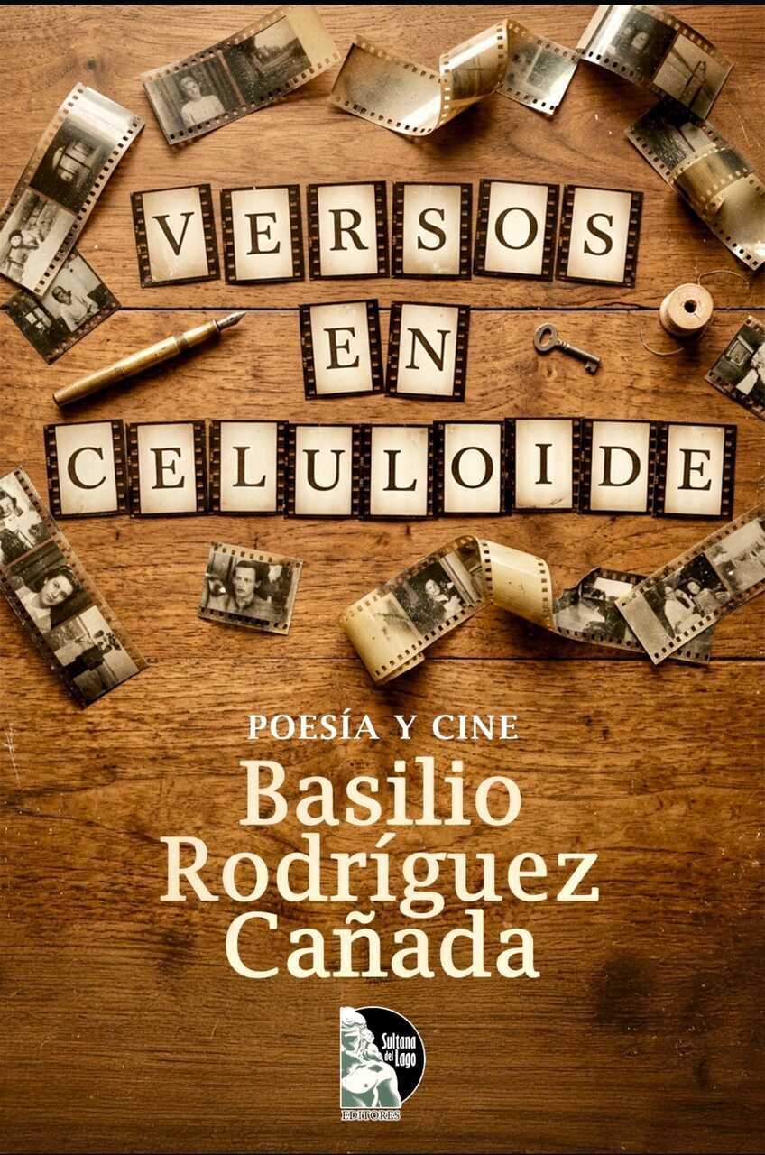 Versos en celuloide de Basilio Rodríguez Cañada