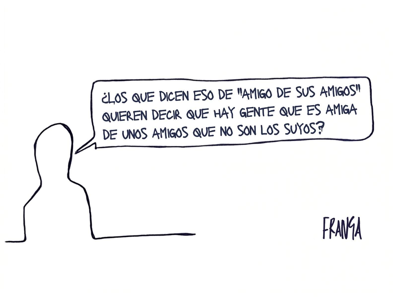 Amigo de sus amigos - Las Viñetas de Manuel Franganillo